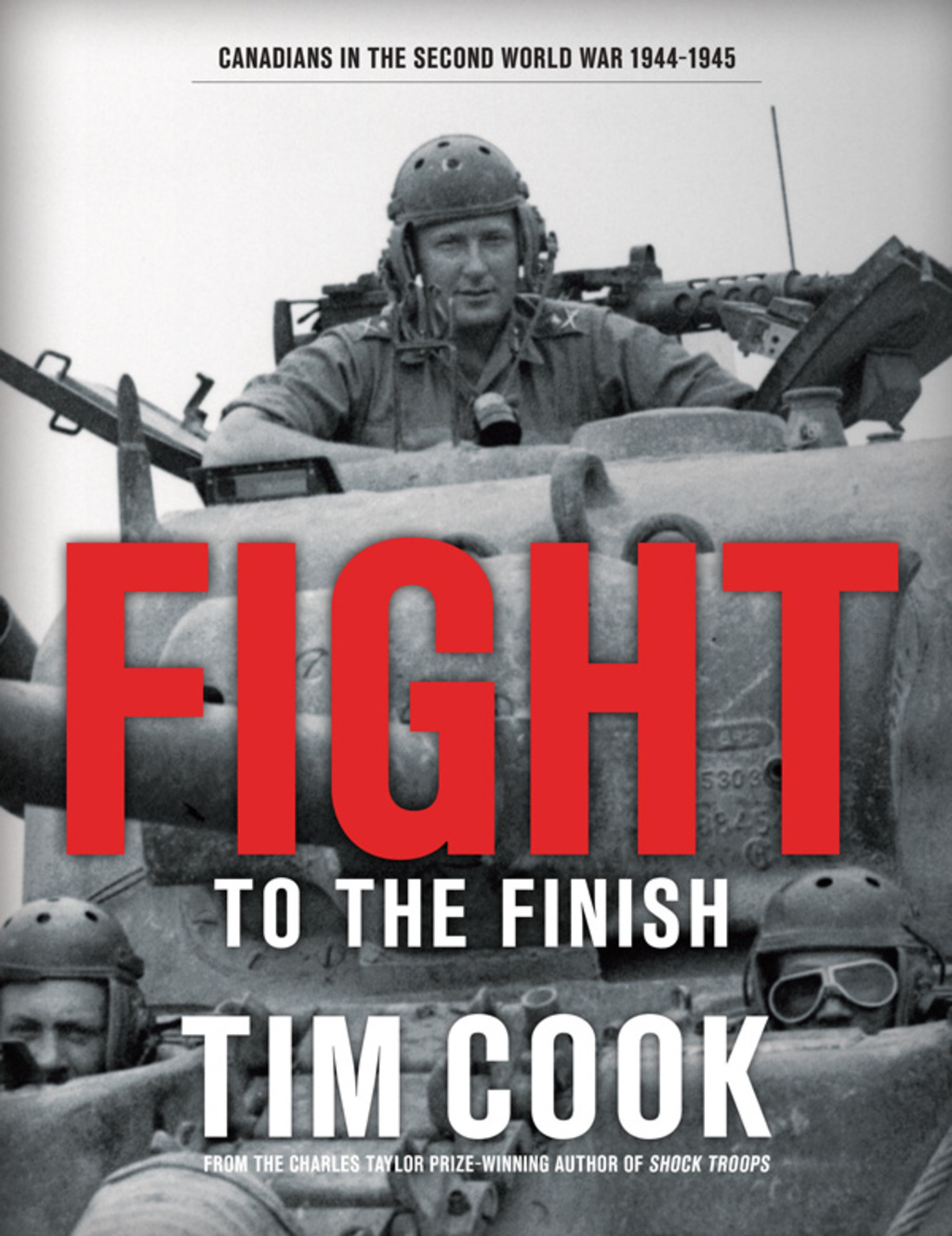 Fight to the Finish Canadians in the Second World War, 1944-1945