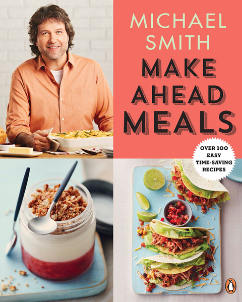 Make Ahead Meals: Over 100 Easy Time-Saving Recipes: A Cookbook - FULL INSTANT DOWNLOAD | PDF DOCX EPUB