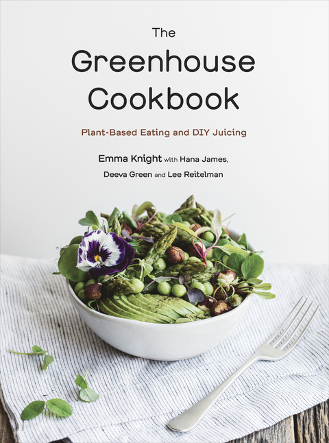 The Greenhouse Cookbook: Plant-Based Eating and DIY Juicing - FULL INSTANT DOWNLOAD | PDF DOCX EPUB
