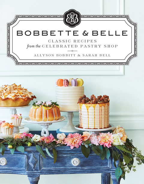 Bobbette & Belle: Classic Recipes from the Celebrated Pastry Shop: A Baking Book - FULL INSTANT DOWNLOAD | PDF DOCX EPUB