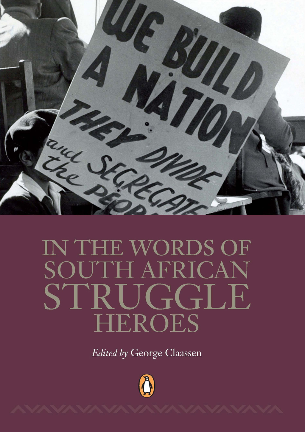 In the Words of South African Struggle Heroes 1st Edition