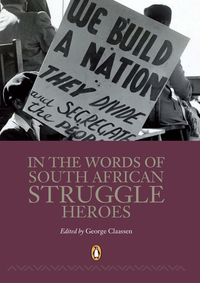 表紙画像: In the Words of South African Struggle Heroes 1st edition 9780143026587