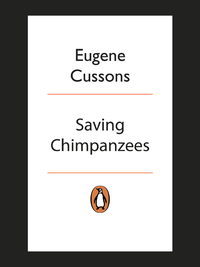 Titelbild: Saving Chimpanzees - A Man On A Rescue Mission 1st edition 9780143530541