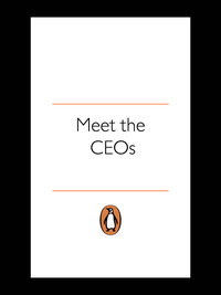 表紙画像: Meet The CEOs - Essential Leadership Style in Today's Business World 9780143025092