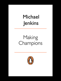 Cover image: Making Champions - How South Africa's sporting heroes are made 9780143538387