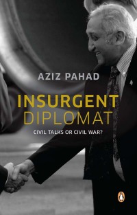 Omslagafbeelding: Insurgent Diplomat - Civil Talks or Civil War? 9780143538851