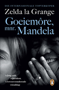 Cover image: Goeiemôre Mnr Mandela 9780143539117