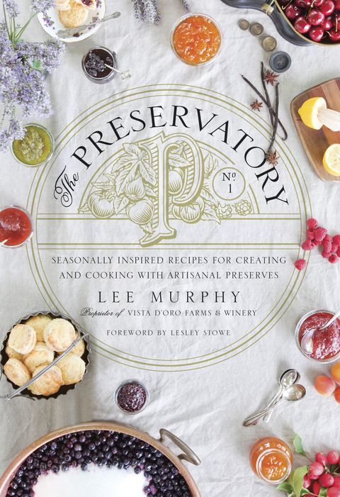 The Preservatory: Seasonally Inspired Recipes for Creating and Cooking with Artisanal Preserves: A Cookbook - FULL INSTANT DOWNLOAD | PDF DOCX EPUB