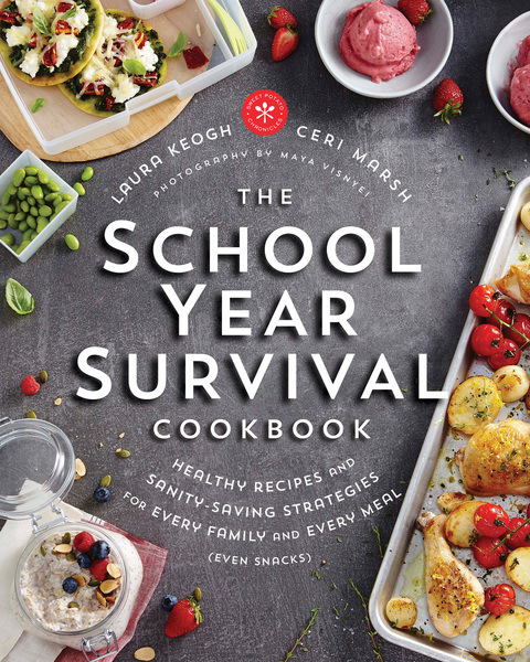 The School Year Survival Cookbook: Healthy Recipes and Sanity-Saving Strategies for Every Family and Every Meal (Even Snacks) - FULL INSTANT DOWNLOAD | PDF DOCX EPUB