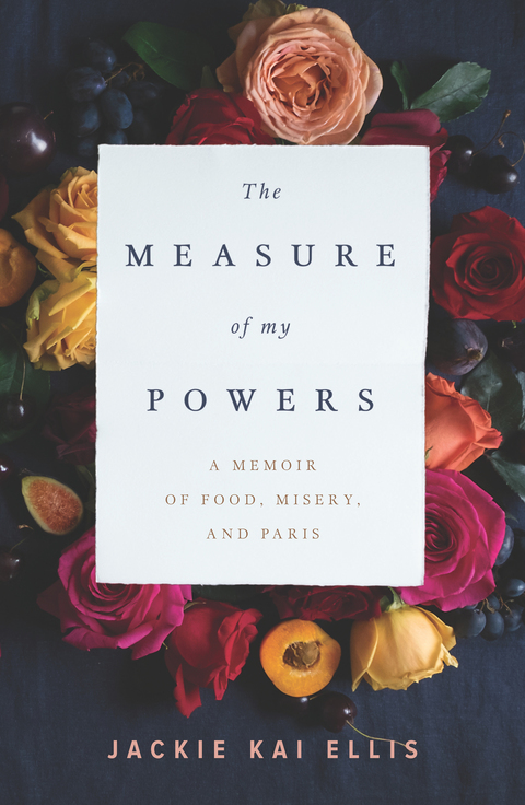 The Measure of My Powers: A Memoir of Food, Misery, and Paris - FULL INSTANT DOWNLOAD | PDF DOCX EPUB