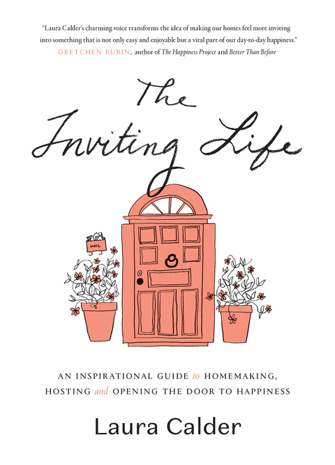 The Inviting Life: An Inspirational Guide to Homemaking, Hosting and Opening the Door to Happiness - FULL INSTANT DOWNLOAD | PDF DOCX EPUB
