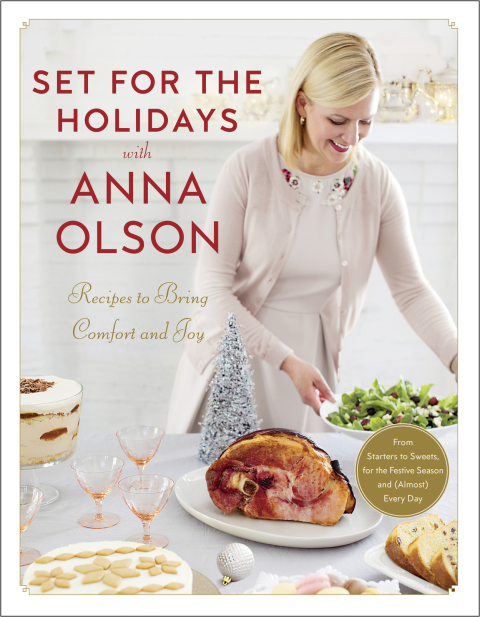 Set for the Holidays with Anna Olson: Recipes to Bring Comfort and Joy: From Starters to Sweets, for the Festive Season and Almost Every Day: A Cookbook - FULL INSTANT DOWNLOAD | PDF DOCX EPUB