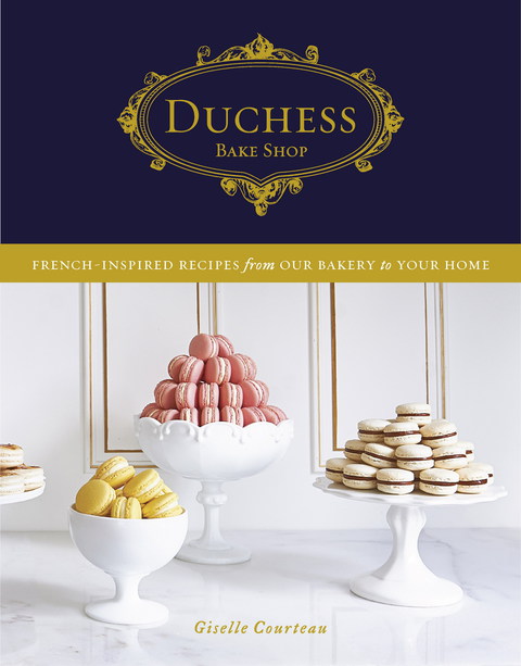 Duchess Bake Shop: French-Inspired Recipes from Our Bakery to Your Home: A Baking Book - FULL INSTANT DOWNLOAD | PDF DOCX EPUB