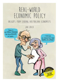 Cover image: Real-World Economic Policy: Insights from Leading Australian Economists 1st edition 9780170364386