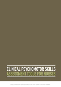 Cover image: Clinical Psychomotor Skills: Assessment Tools for Nurses (Five Point Assessment Tool) 6th edition 9780170398275