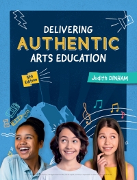 Cover image: Delivering Authentic Arts Education 5th edition 9780170459020