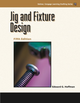 Cover image: Jig and Fixture Design 5th edition 9781401811075