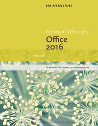 Cover image: New Perspectives Microsoft® Office 365 & Office 2016: Introductory 1st edition 9781305879171