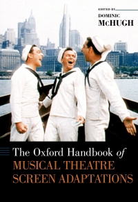 Cover image: The Oxford Handbook of Musical Theatre Screen Adaptations 1st edition 9780190469993