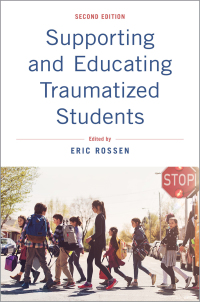 Cover image: Supporting and Educating Traumatized Students 2nd edition 9780190052737