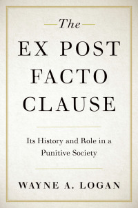 Omslagafbeelding: The Ex Post Facto Clause 9780190053505