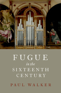 Cover image: Fugue in the Sixteenth Century 1st edition 9780190056193