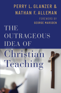 Cover image: The Outrageous Idea of Christian Teaching 9780190056483