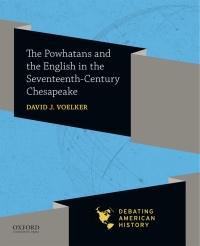 Cover image: The Powhatans and the English in the Seventeenth-Century Chesapeake 9780190057053