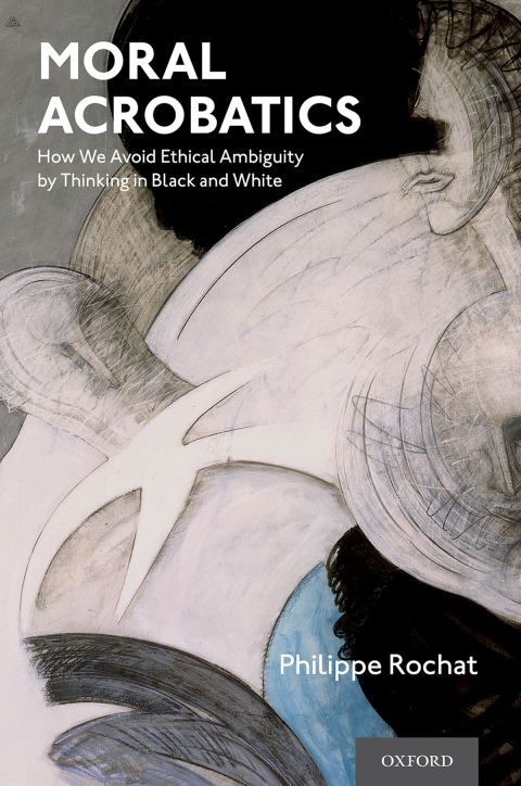 Moral Acrobatics: How We Avoid Ethical Ambiguity by Thinking in Black and White, 1st Edition - FULL INSTANT DOWNLOAD | PDF DOCX EPUB