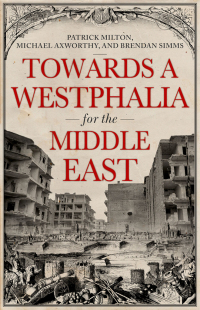 Immagine di copertina: Towards A Westphalia for the Middle East 1st edition 9780190947897