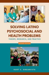 Cover image: Solving Latino Psychosocial and Health Problems 2nd edition 9780190059637