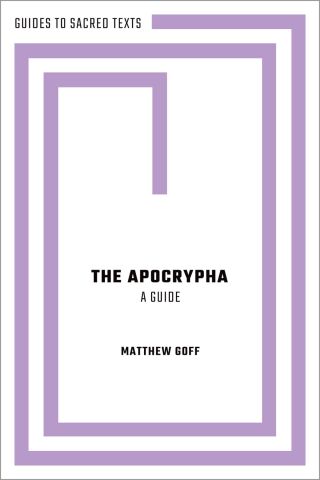 Cover image: The Apocrypha: A Guide 1st edition 9780190060732