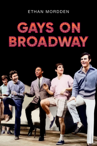 Cover image: Gays on Broadway 9780190063108