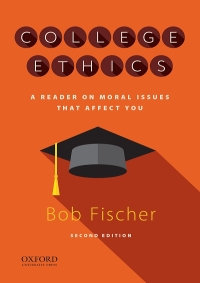 Cover image: College Ethics: A Reader on Moral Issues that Affect You 2nd edition 9780190063337