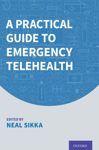 Cover image: A ^APractical Guide to Emergency Telehealth 9780190066475