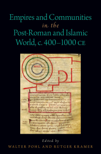 Omslagafbeelding: Empires and Communities in the Post-Roman and Islamic World, C. 400-1000 CE 9780190067946
