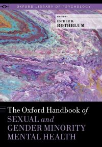 Cover image: The Oxford Handbook of Sexual and Gender Minority Mental Health 1st edition 9780190067991