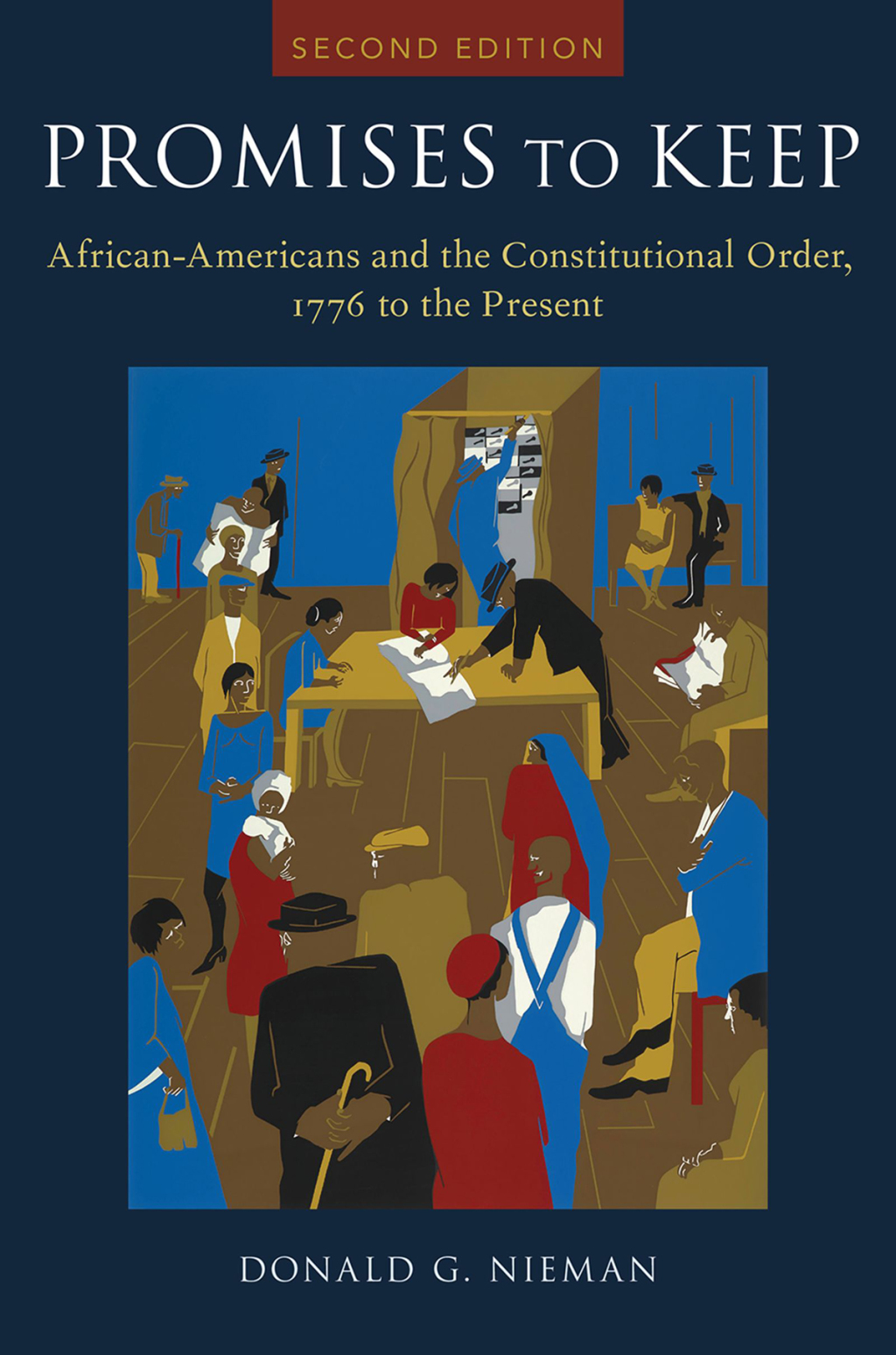 Promises to Keep African Americans and the Constitutional Order, 1776 to the Present 2nd Edition