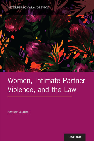 Imagen de portada: Women, Intimate Partner Violence, and the Law 1st edition 9780190071783