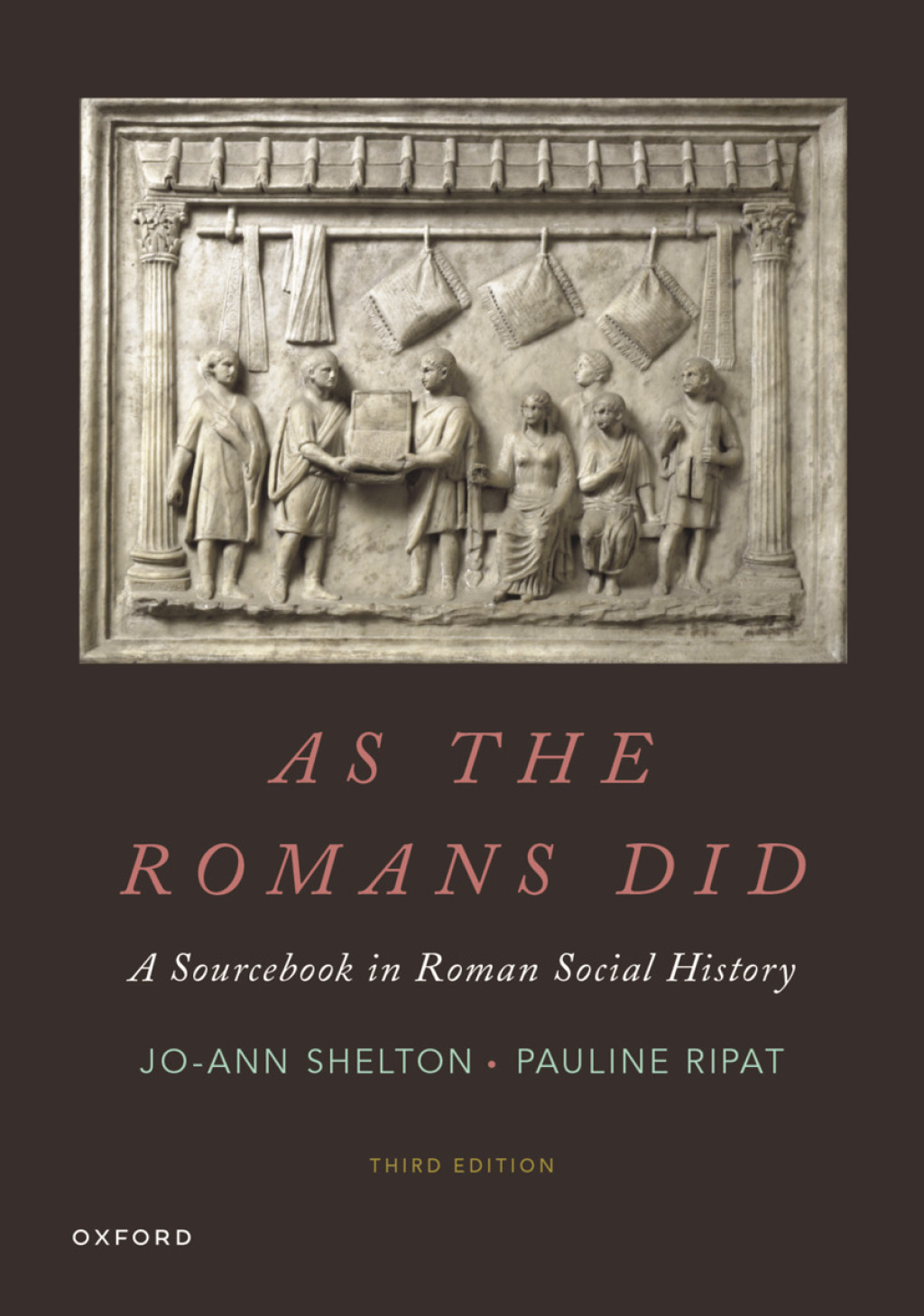 As the Romans Did A Sourcebook in Roman Social History 3rd Edition