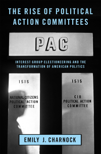 صورة الغلاف: The Rise of Political Action Committees 1st edition 9780190075514