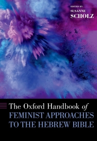 Cover image: The Oxford Handbook of Feminist Approaches to the Hebrew Bible 1st edition 9780190462673