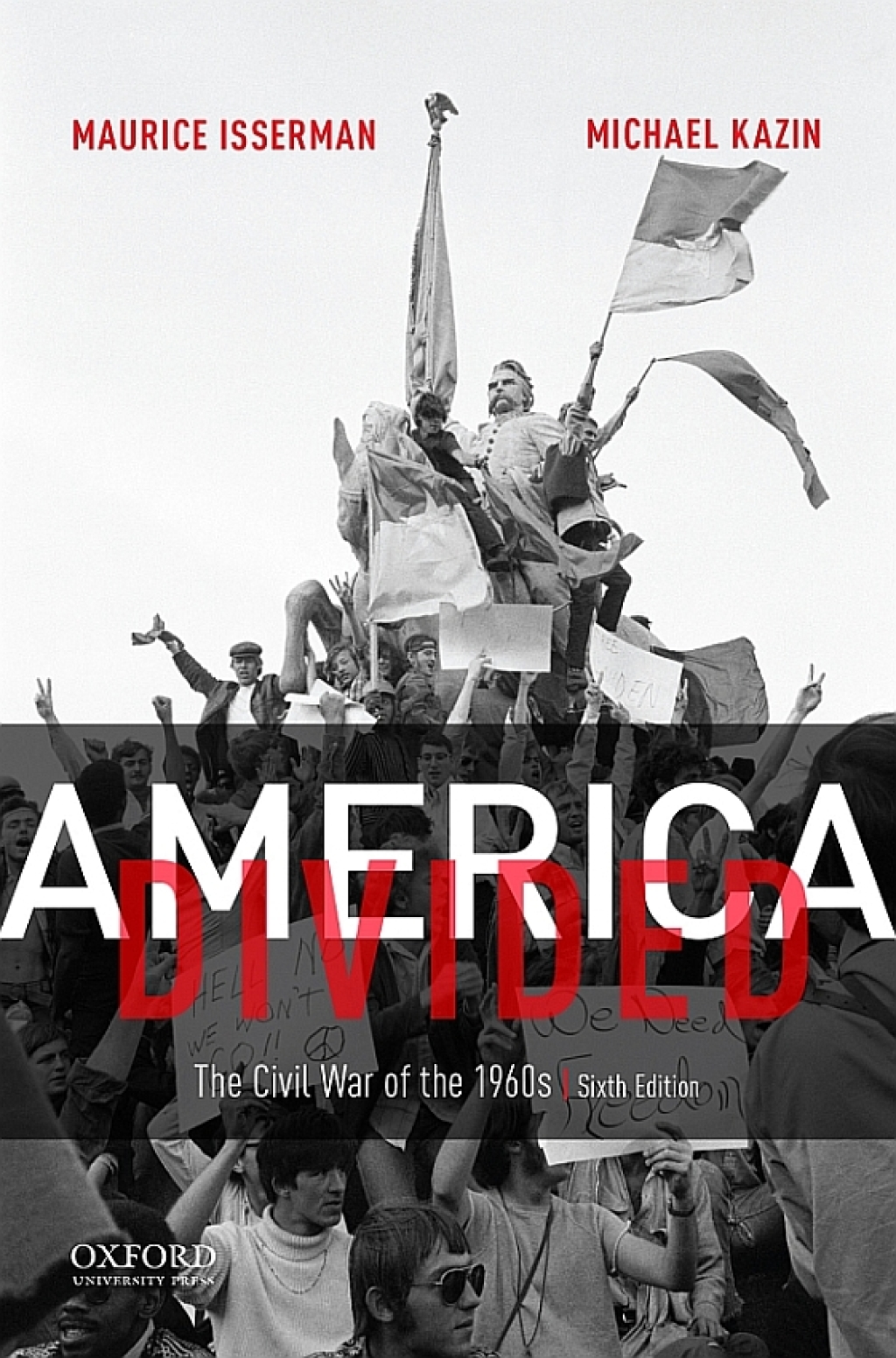 America Divided The Civil War of the 1960s 6th Edition