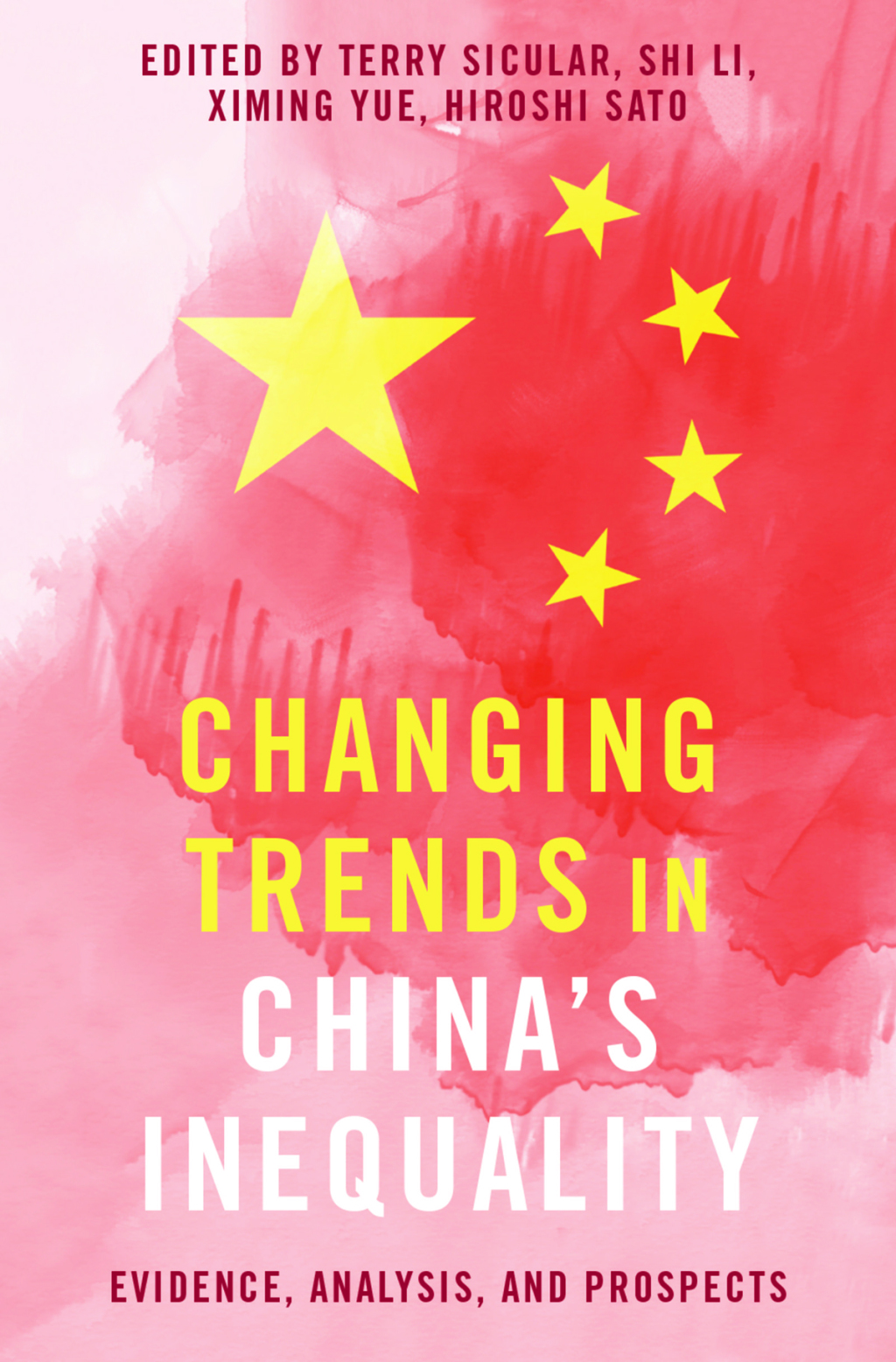 Changing Trends in China’s Inequality Evidence, Analysis, and Prospects 1st Edition