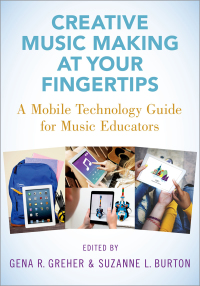 Omslagafbeelding: Creative Music Making at Your Fingertips 9780190078126