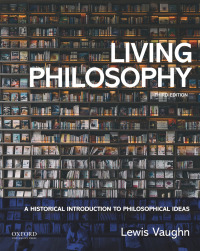 Cover image: Living Philosophy: A Historical Introduction to Philosophical Ideas 3rd edition 9780190081515