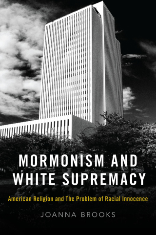Cover image: Mormonism and White Supremacy 9780190081768