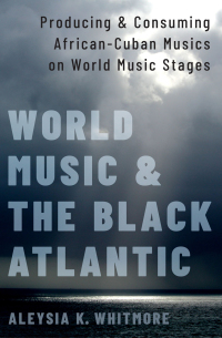 Cover image: World Music and the Black Atlantic 9780190083946