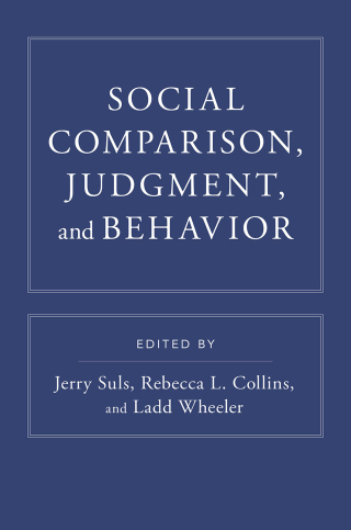 Cover image: Social Comparison, Judgment, and Behavior 1st edition 9780190629113