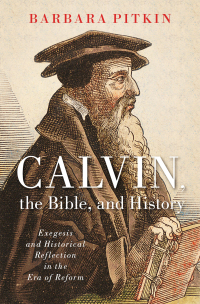 Imagen de portada: Calvin, the Bible, and History 1st edition 9780190093273